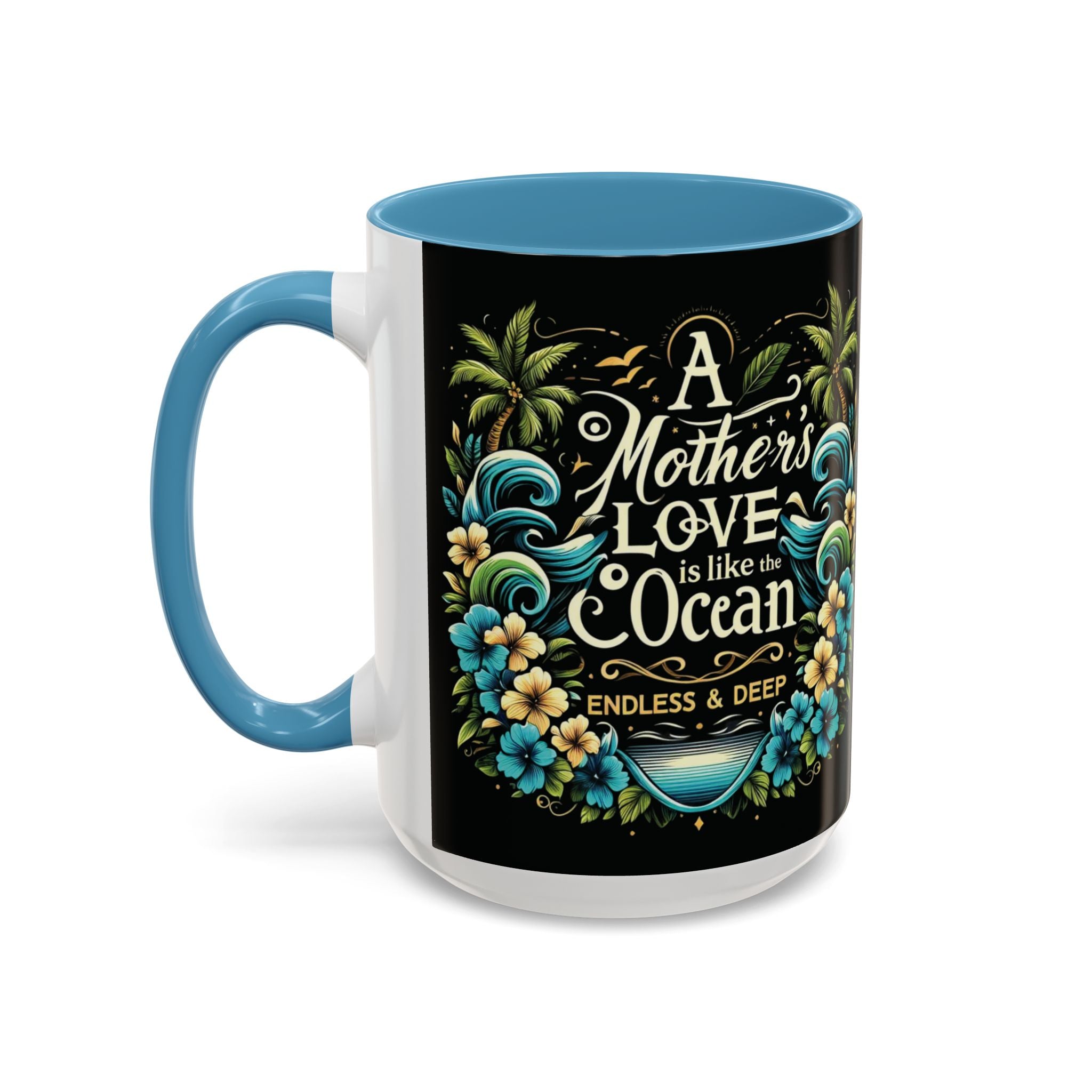 A Mother Love Mug Tropical Mothers Love Mug