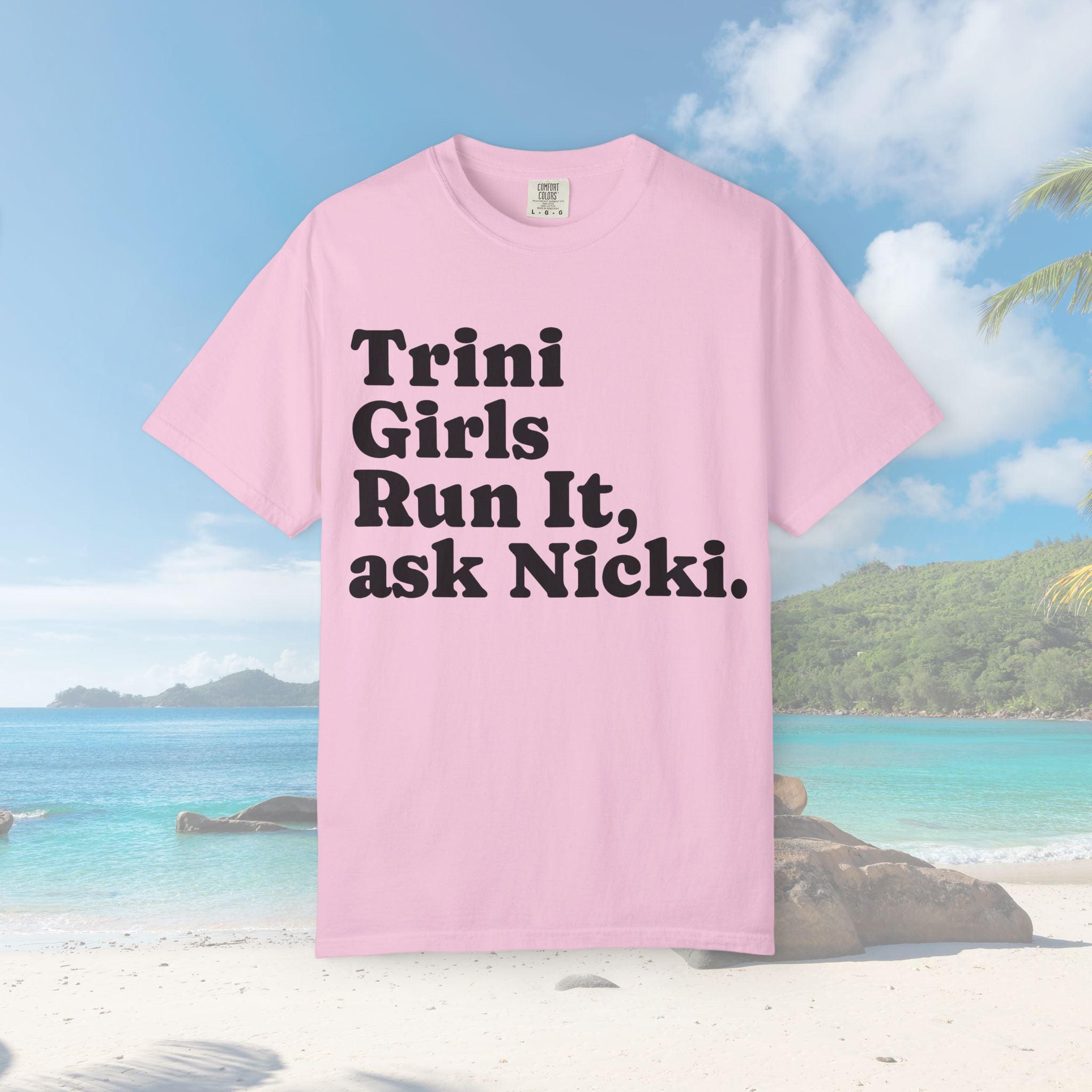 Trini Girls T-shirt - Run It, ask Nicki | Casual Wear, Gifts for Fans, Statement Tee, Festival Outfit, Trendy Apparel - Irie Blues Boutique