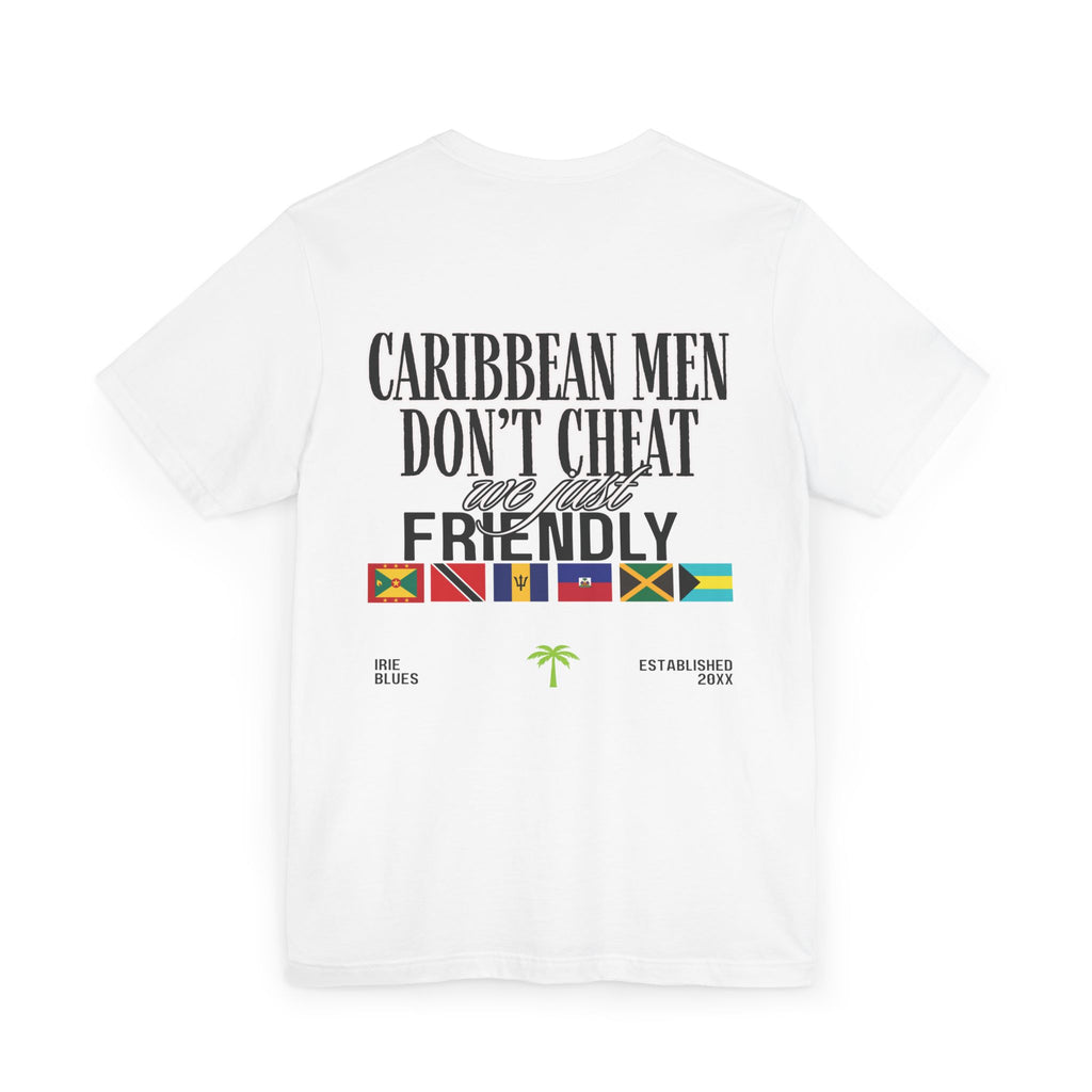Caribbean Men Don't Cheat Friendly T-Shirt