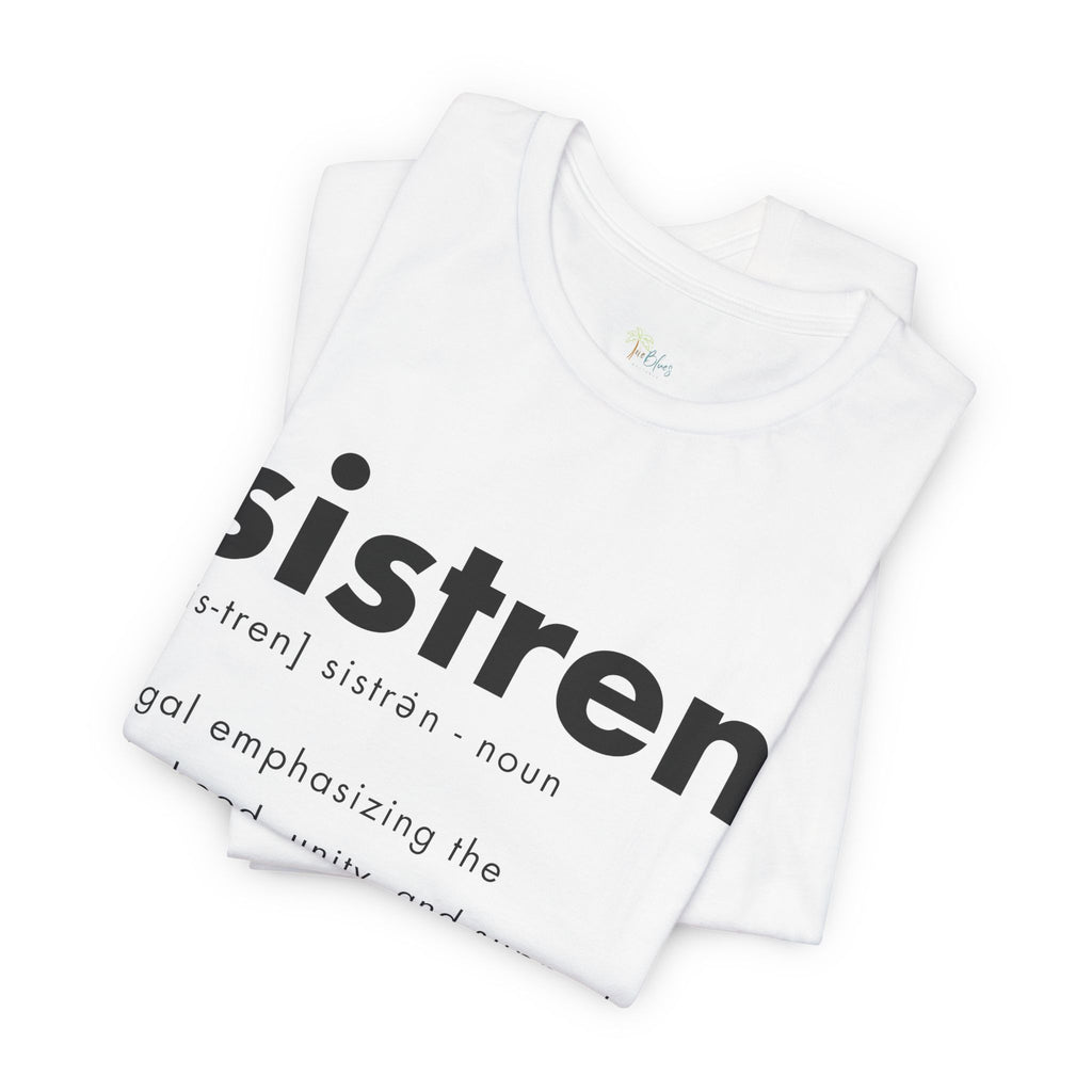 Caribbean Sister Definition T-Shirt - Irie Blues Boutique