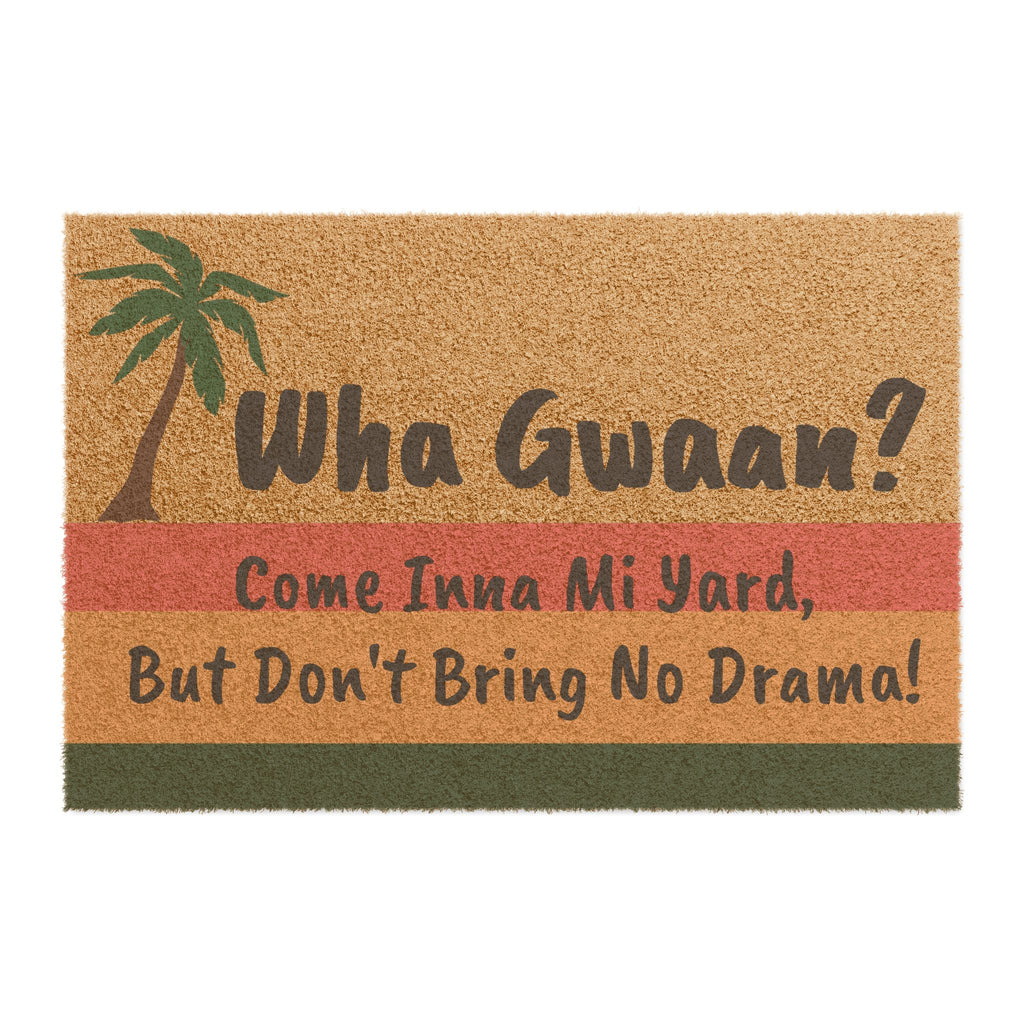 Wha Gwaan? No Drama Doormat - Irie Blues Boutique