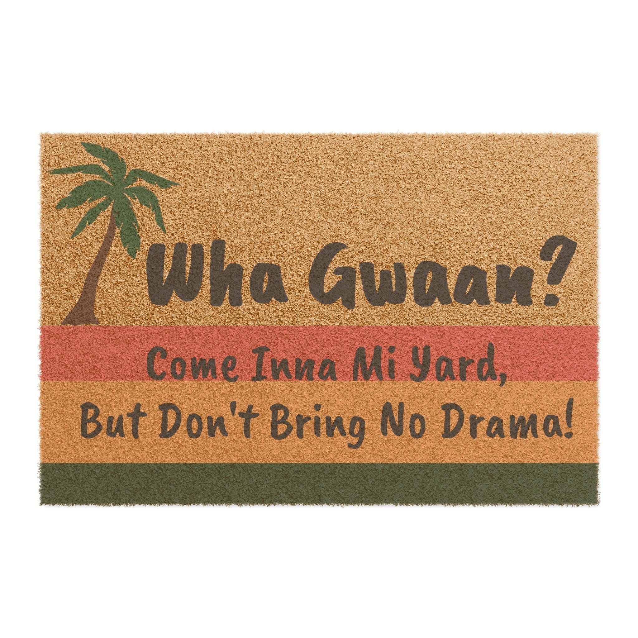 Wha Gwaan? No Drama Doormat - Irie Blues Boutique