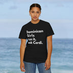 Dominican Girls Run It, Ask Cardi T-Shirt - Irie Blues Boutique