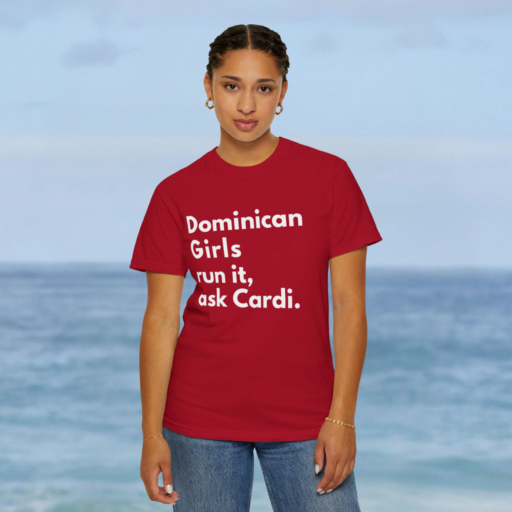 Dominican Girls Run It, Ask Cardi T-Shirt - Irie Blues Boutique