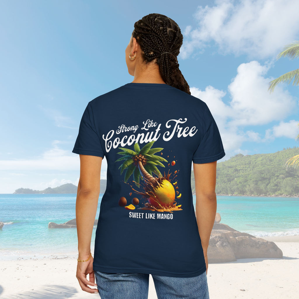Strong Like Coconut Tree Sweet Like Mango Shirt - Irie Blues Boutique
