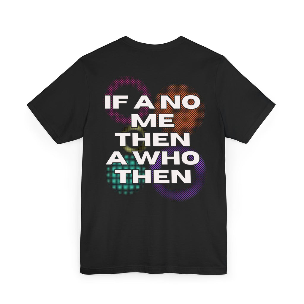 Alkaline If a No Me Then a Who Then Collage T-Shirt