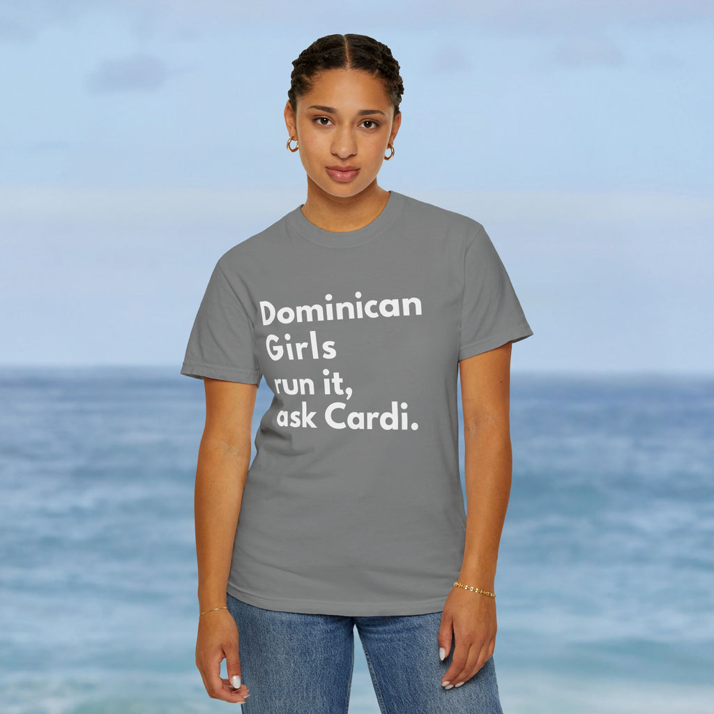 Dominican Girls Run It, Ask Cardi T-Shirt - Irie Blues Boutique