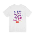 Daily Affirmation Mi Run Tings Caribbean Phrase T-Shirt - Irie Blues Boutique
