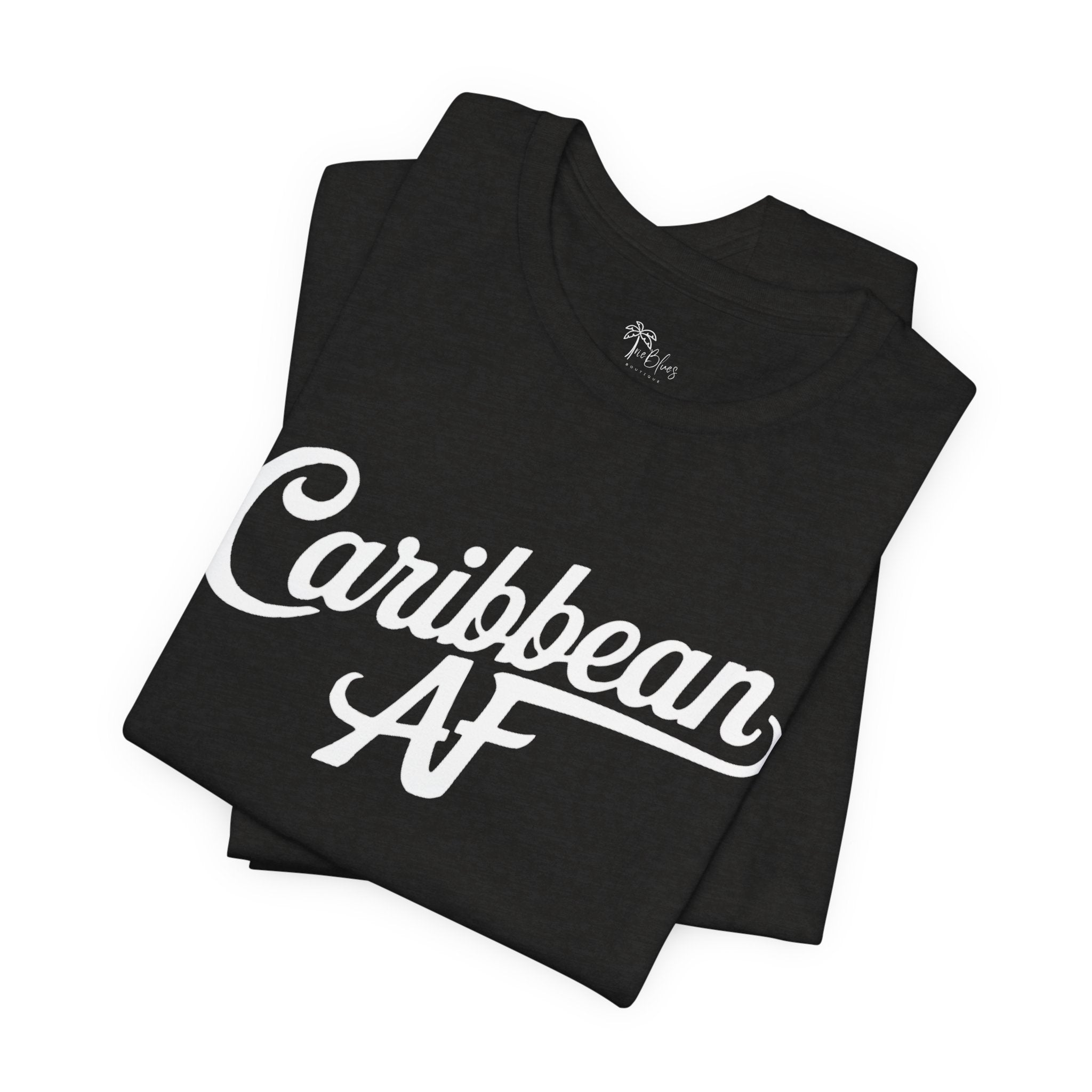 Caribbean AF T-Shirt - Irie Blues Boutique