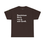 Dominican Girls Run It Ask Cardi Tee - Irie Blues Boutique