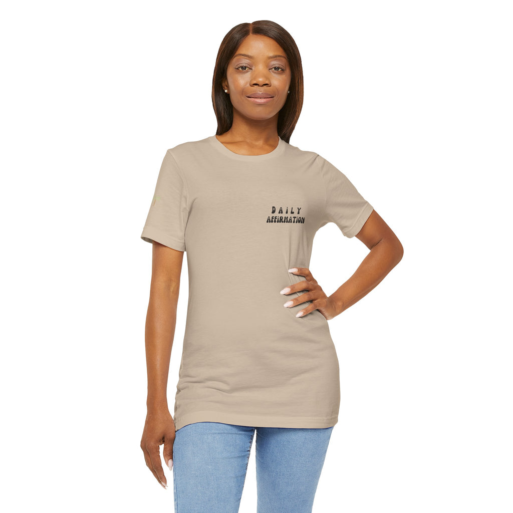 Daily Affirmation Unisex T - Shirt - Irie Blues Boutique