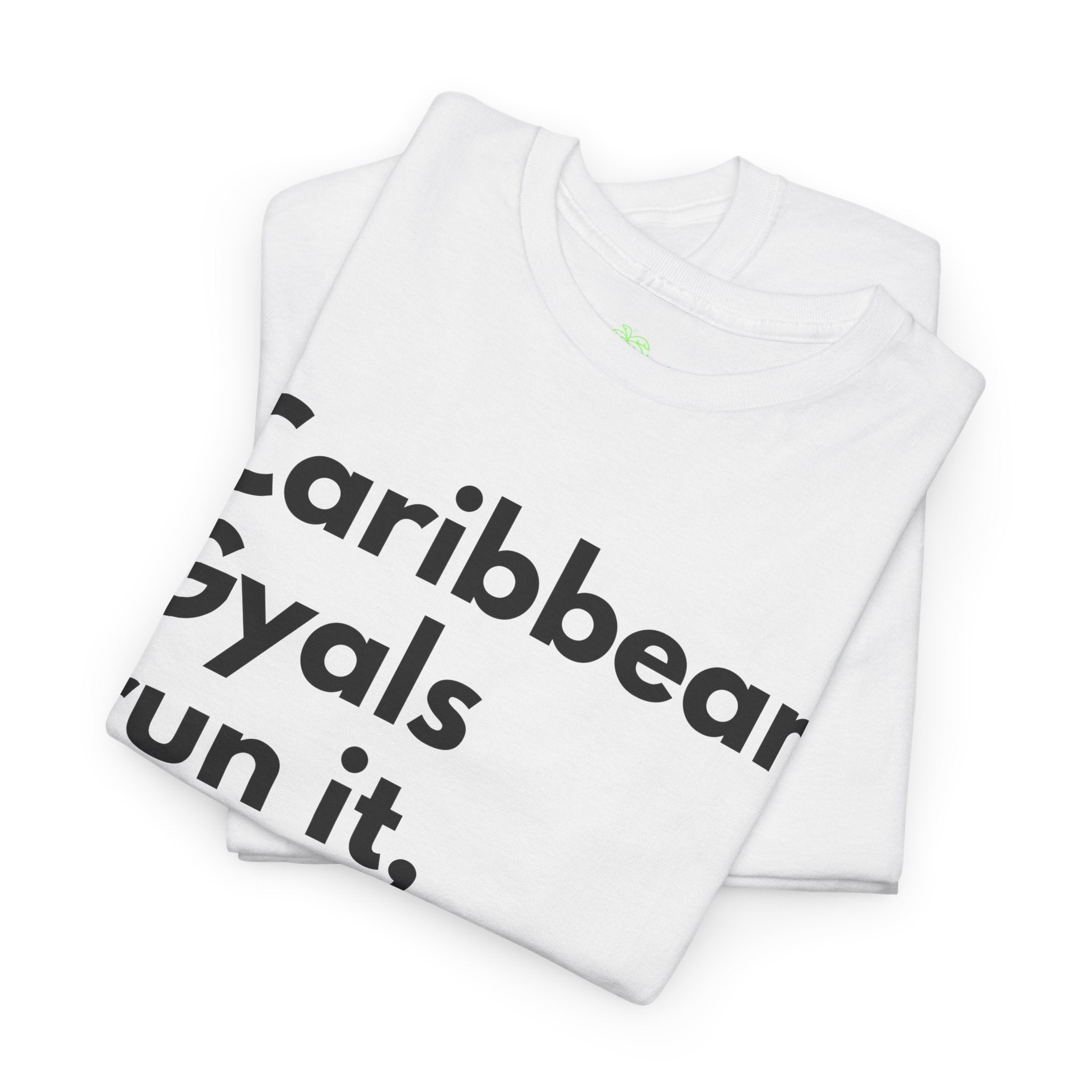 Caribbean Gyals Run It T-Shirt