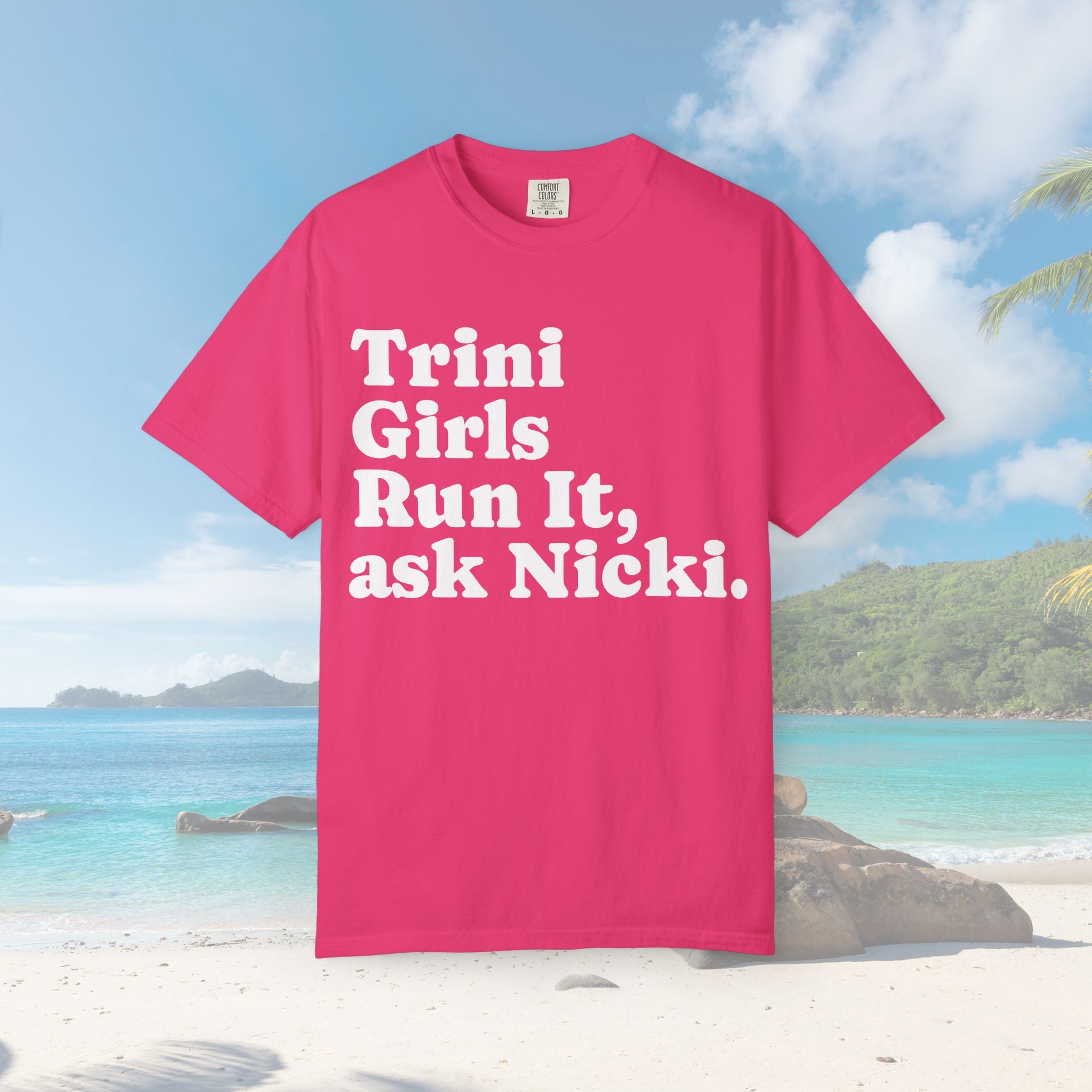 Trini Girls T-shirt - Run It, ask Nicki | Casual Wear, Gifts for Fans, Statement Tee, Festival Outfit, Trendy Apparel - Irie Blues Boutique