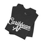 Caribbean AF T-Shirt - Irie Blues Boutique