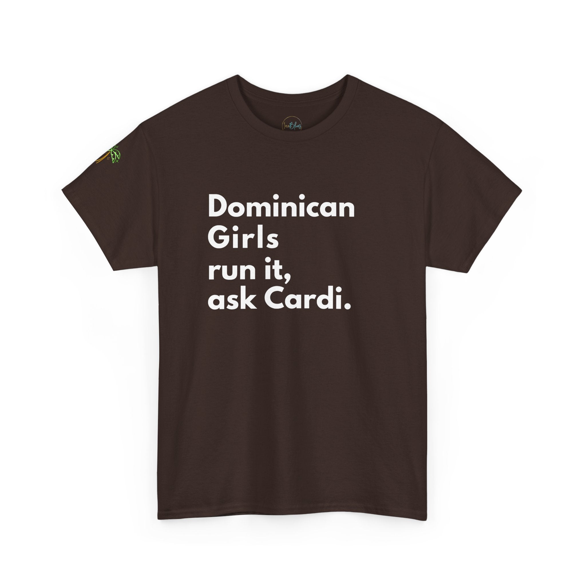 Dominican Girls Run It Ask Cardi Tee - Irie Blues Boutique