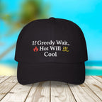 Embroidery Classic Dad Cap, Caribbean Phrase Hat, If Greedy Wait Cap, Hot Will Cool Cap, Dad Hat for Summer Outfits and Tropical Vibes, - Irie Blues Boutique