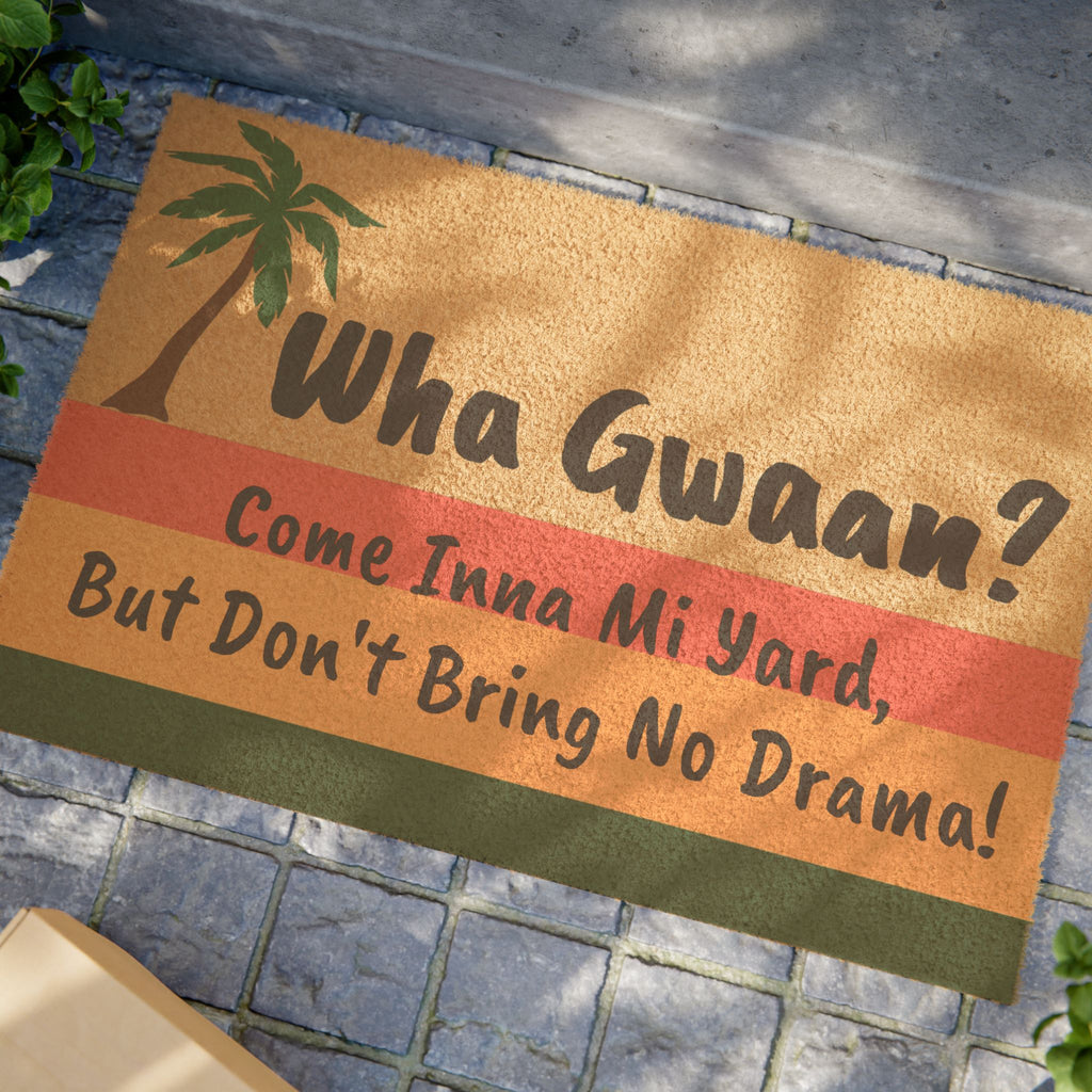 Wha Gwaan? No Drama Doormat - Irie Blues Boutique