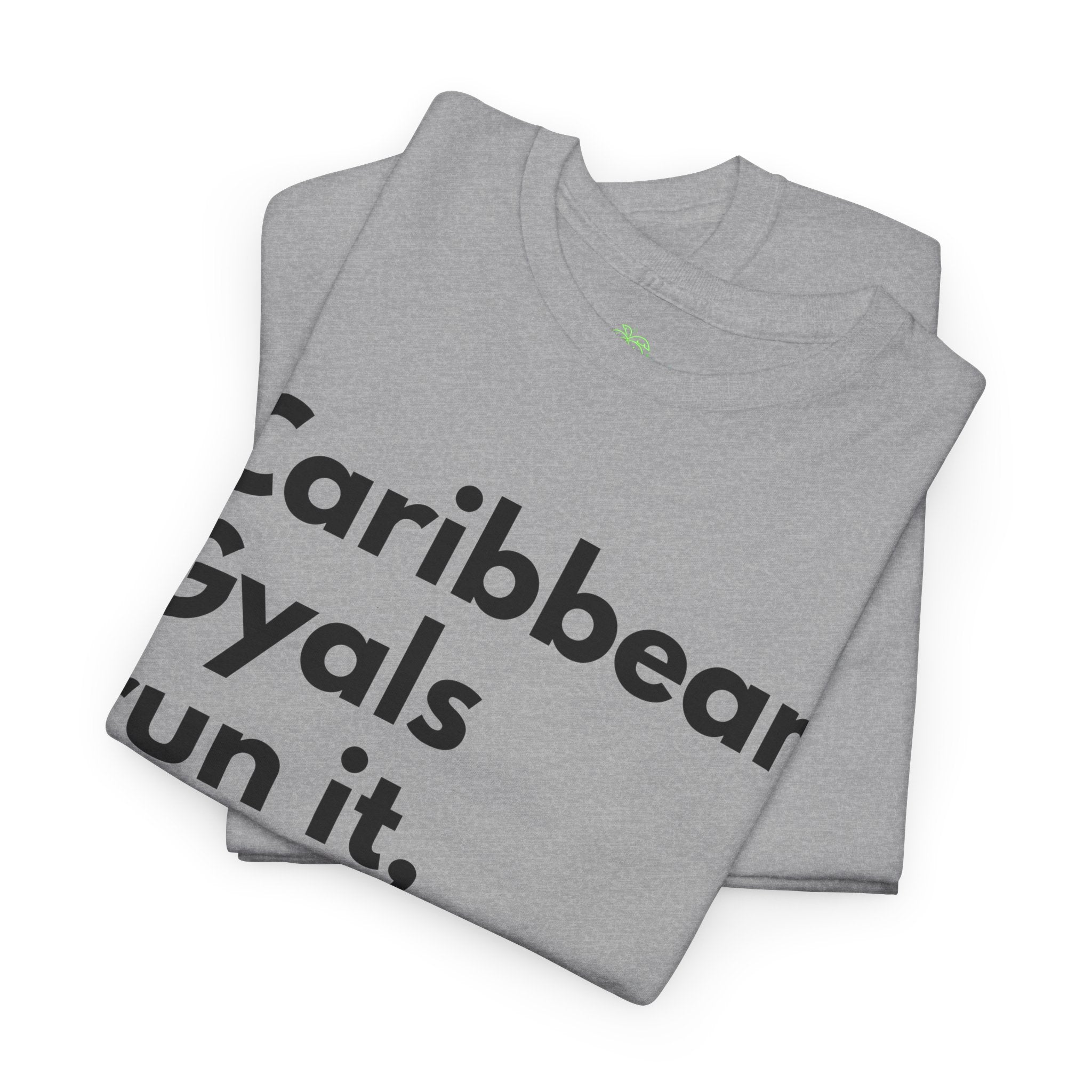 Caribbean Gyals Run It T-Shirt