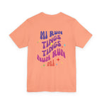 Daily Affirmation Mi Run Tings Caribbean Phrase T-Shirt - Irie Blues Boutique