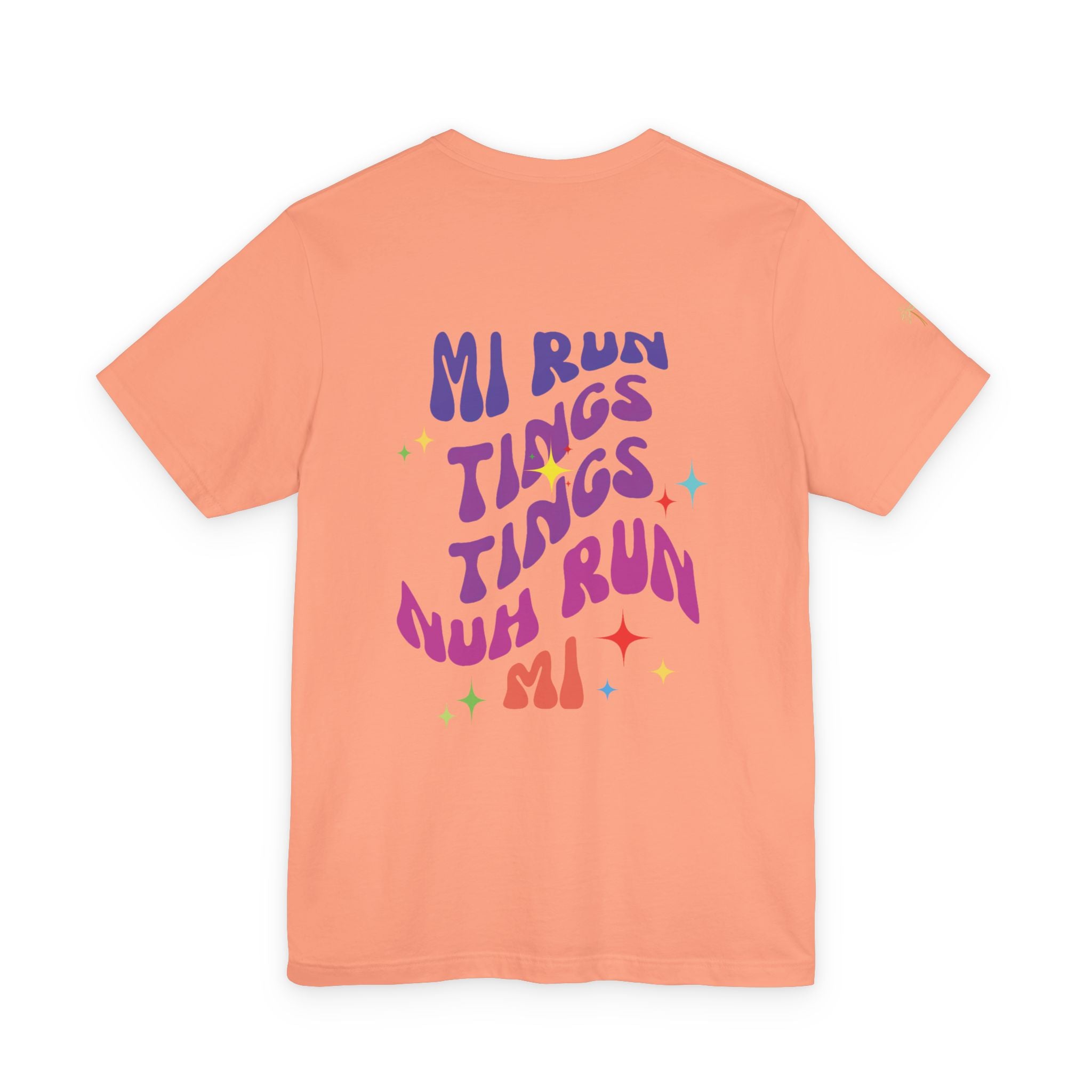 Daily Affirmation Mi Run Tings Caribbean Phrase T-Shirt - Irie Blues Boutique
