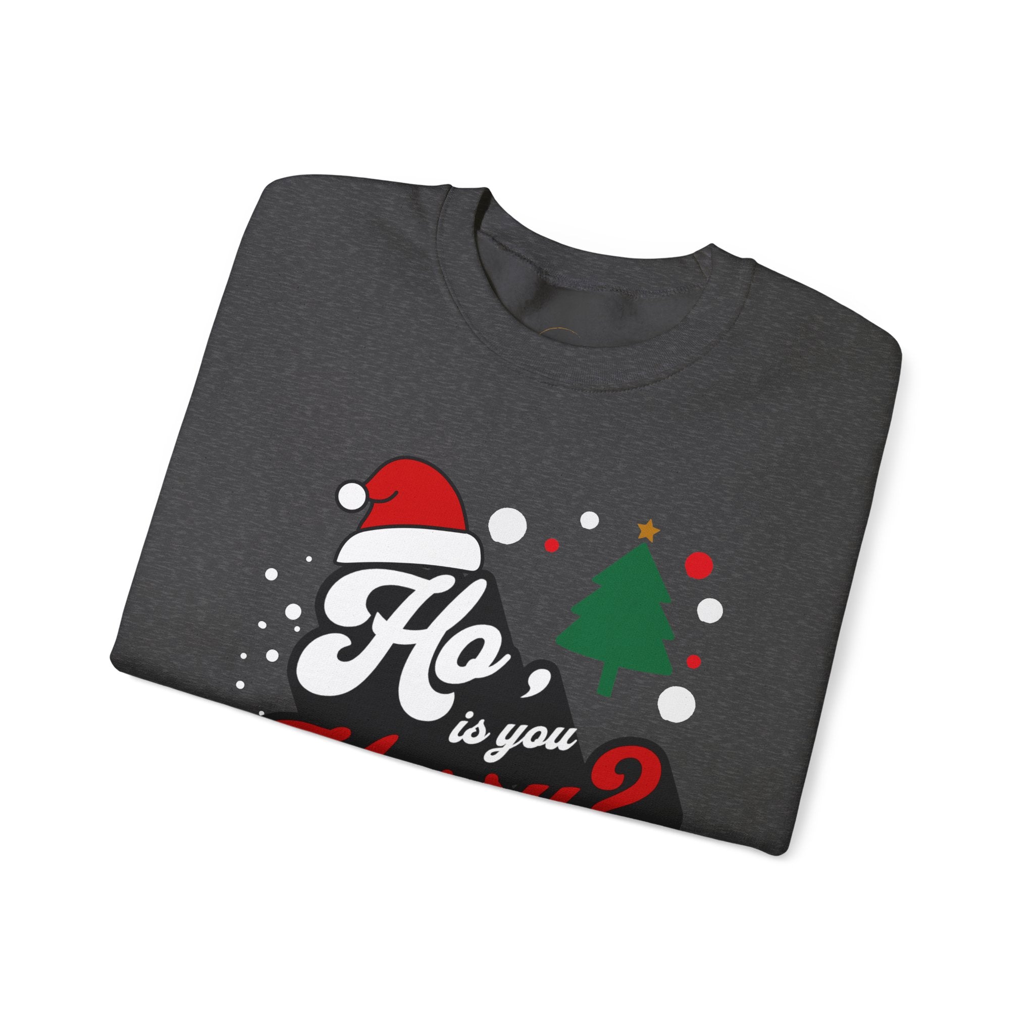 Ho Is You Merry? Crewneck Sweatshirt - Irie Blues Boutique