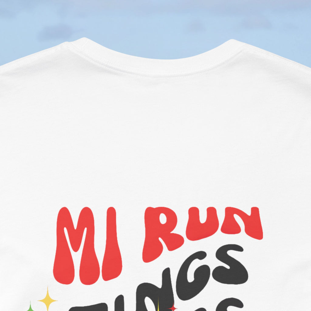 Daily Affirmation Mi Run Tings Caribbean Phrase T-Shirt - Irie Blues Boutique