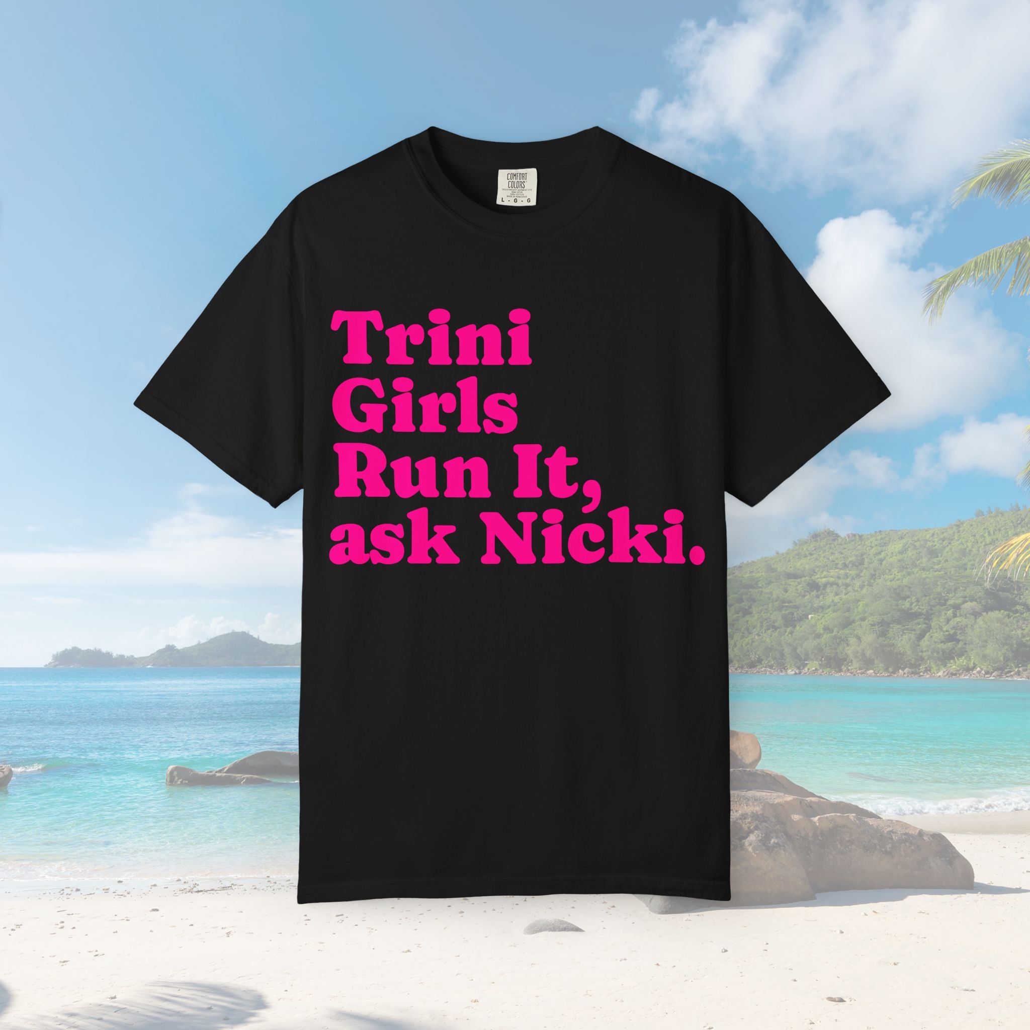 Trini Girls T-shirt - Run It, ask Nicki | Casual Wear, Gifts for Fans, Statement Tee, Festival Outfit, Trendy Apparel - Irie Blues Boutique