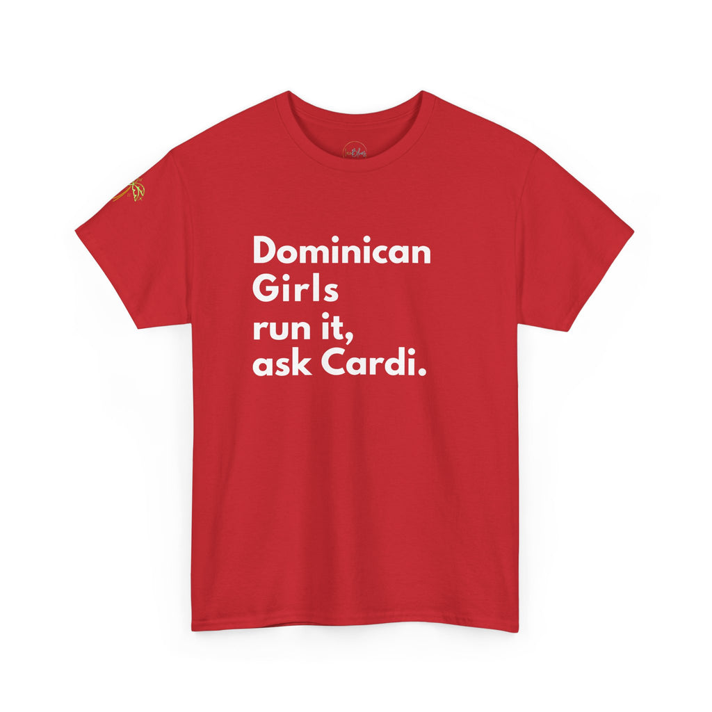 Dominican Girls Run It Ask Cardi Tee - Irie Blues Boutique