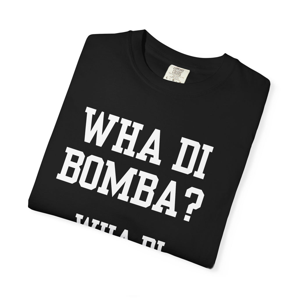 Funny Caribbean Unisex Wha Di Bombaclatt? Shirt, Rob 49 WTHELLY Lyrics, Trending Phrase Shirt, Vacation Tee - Irie Blues Boutique