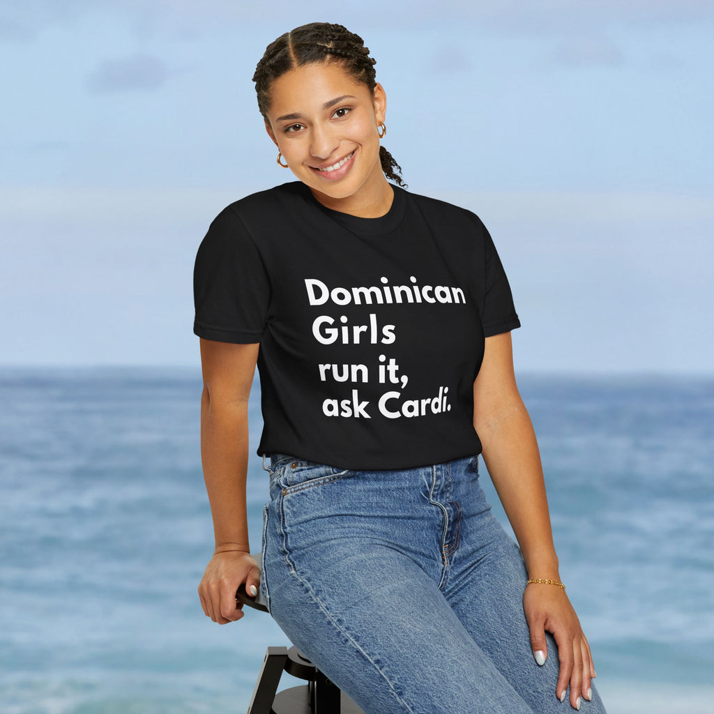 Dominican Girls Run It, Ask Cardi T-Shirt - Irie Blues Boutique