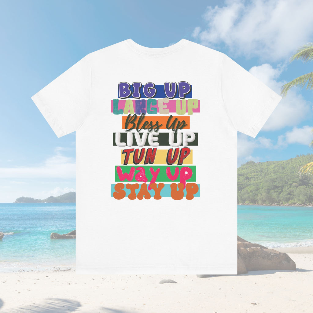 Up Inspirational Unisex Tee - Irie Blues Boutique