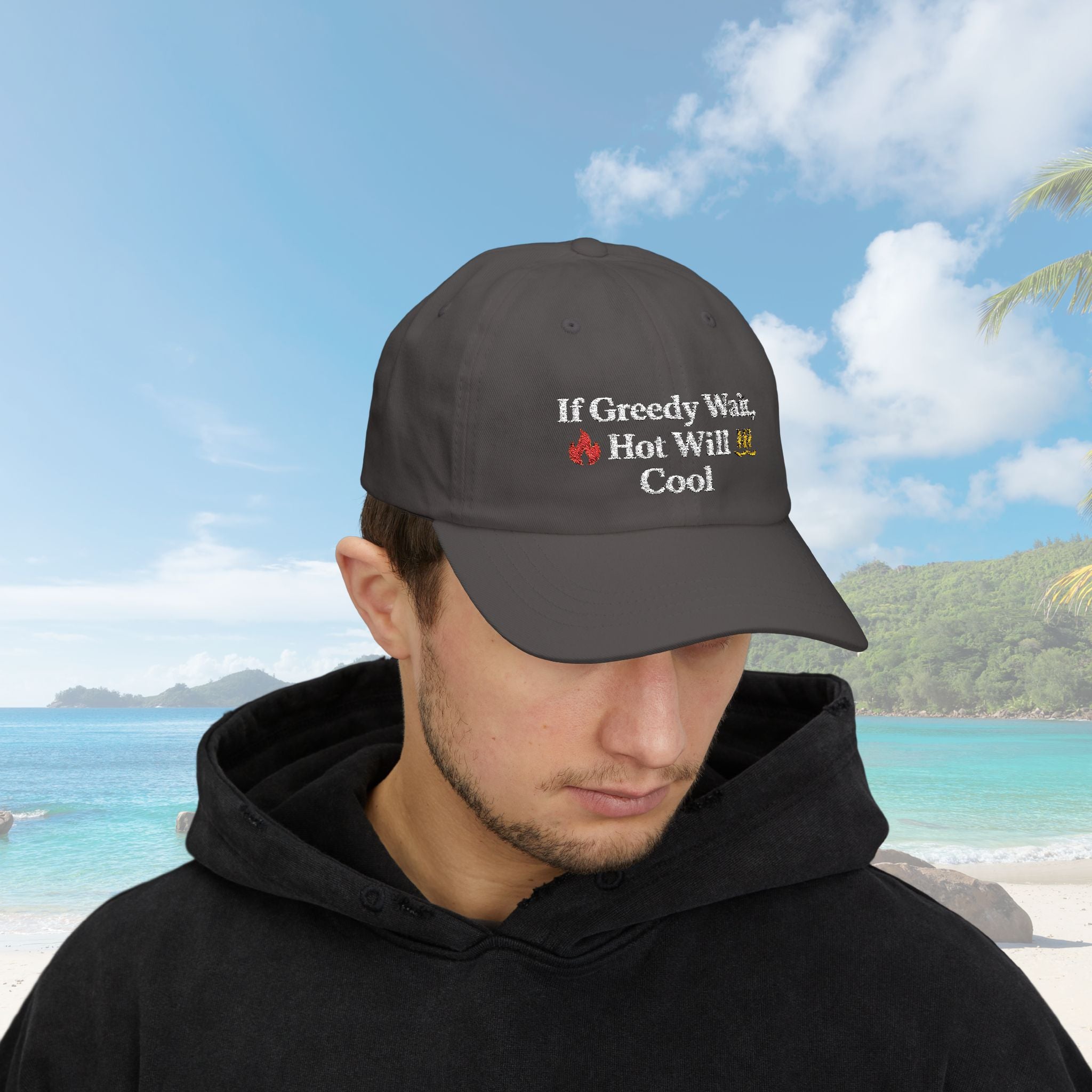 Embroidery Classic Dad Cap, Caribbean Phrase Hat, If Greedy Wait Cap, Hot Will Cool Cap, Dad Hat for Summer Outfits and Tropical Vibes, - Irie Blues Boutique
