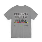 Caribbean Men Don't Cheat Friendly T-Shirt