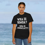 Funny Caribbean Unisex Wha Di Bombaclatt? Shirt, Rob 49 WTHELLY Lyrics, Trending Phrase Shirt, Vacation Tee - Irie Blues Boutique