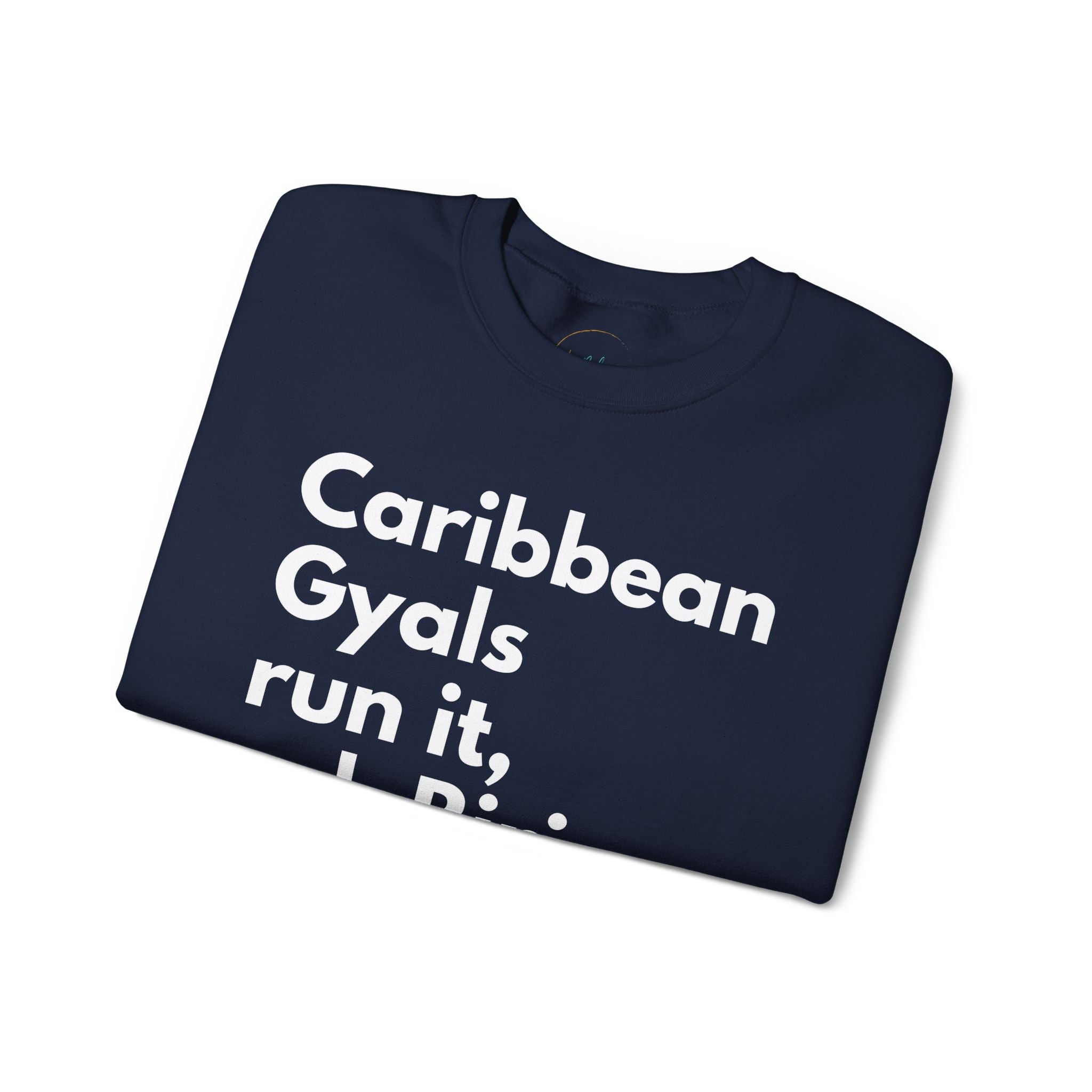 Caribbean Gyals Run It, Ask Riri Crewneck Sweatshirt