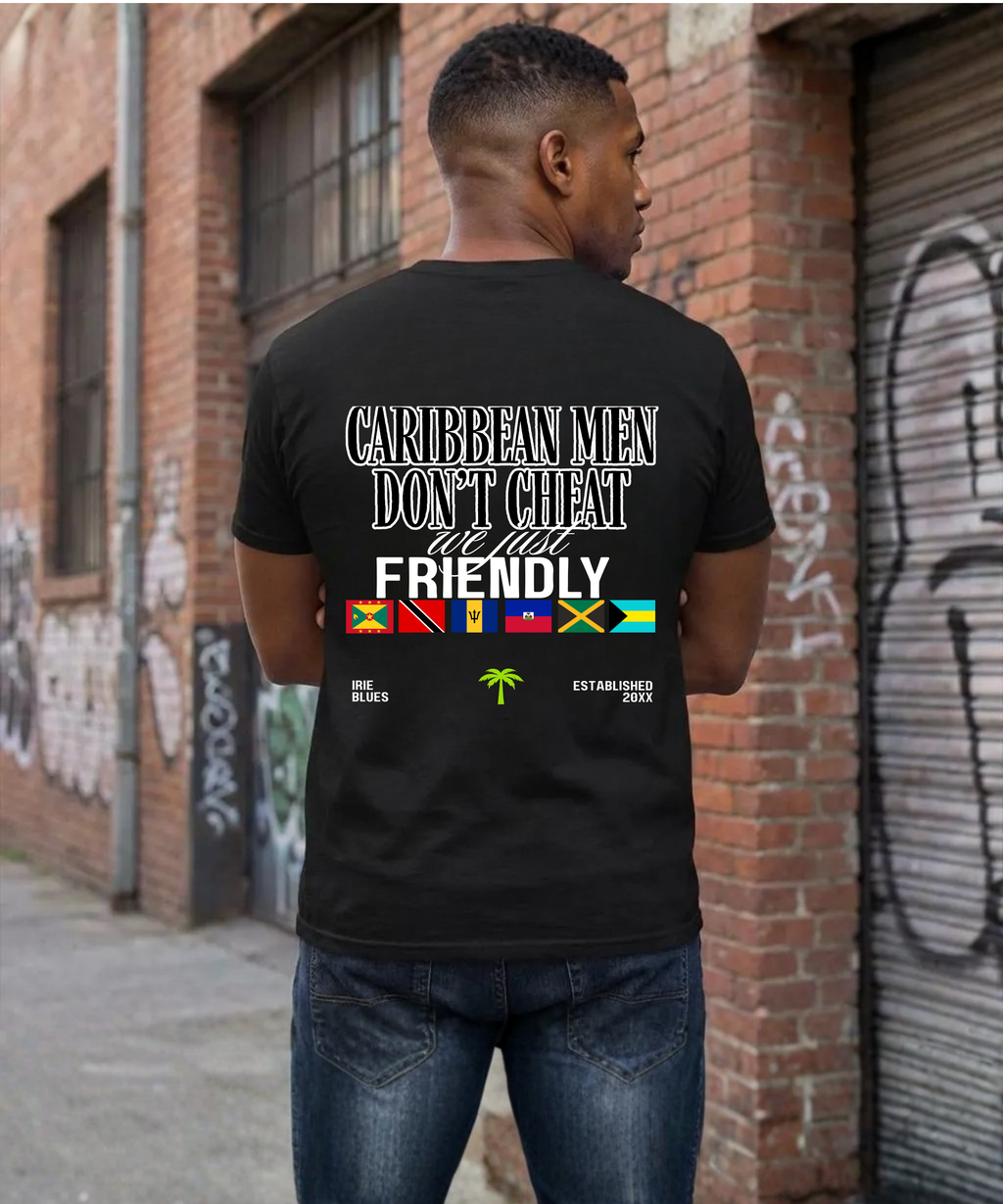 Caribbean Men Don't Cheat Friendly T-Shirt