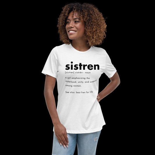 T-shirt with the word &quot;sistren&quot; in bold. Definition text describes it as emphasizing sisterhood, unity, and support among women. Tone: supportive. Caribbean sister term