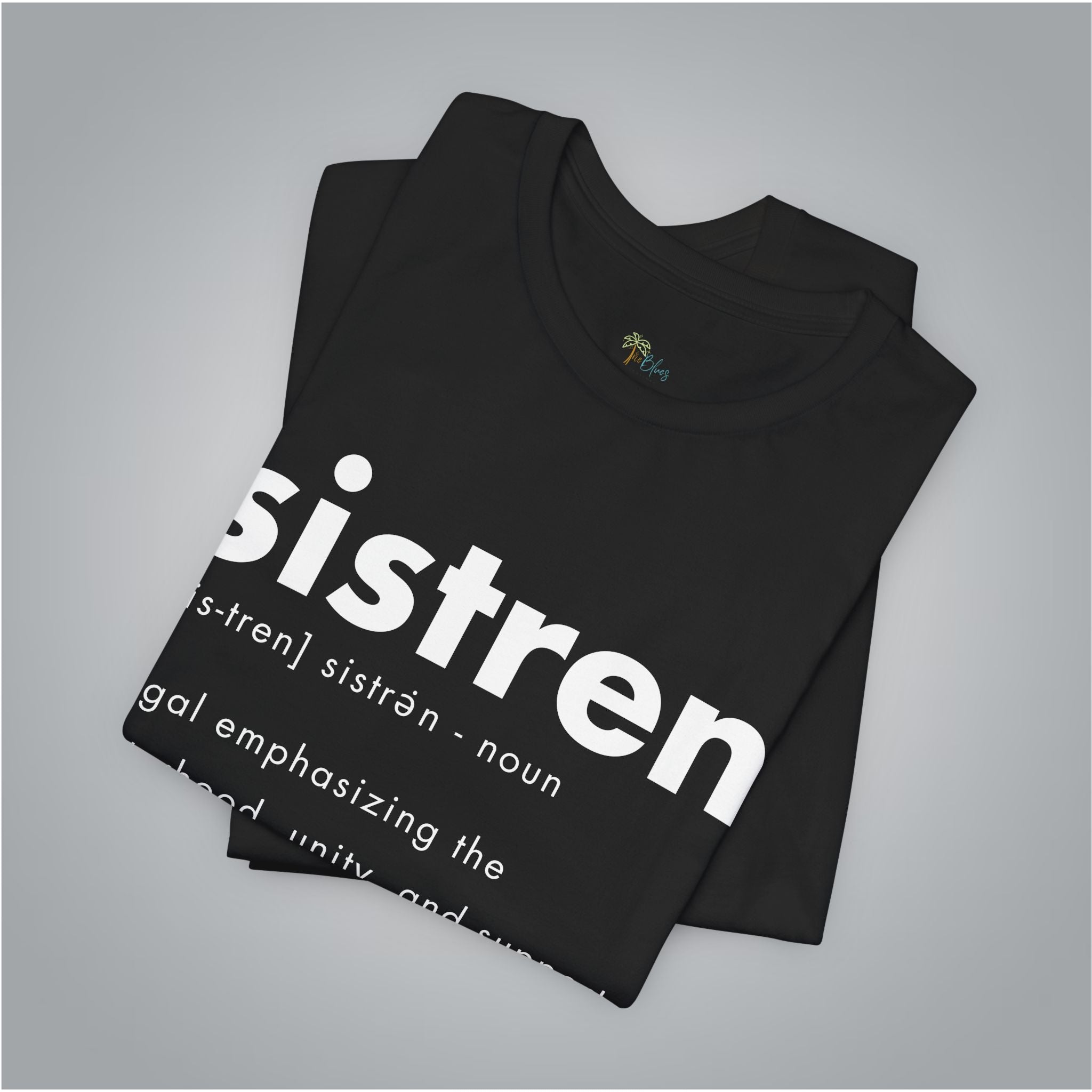 Caribbean Sister Definition T-Shirt - Irie Blues Boutique